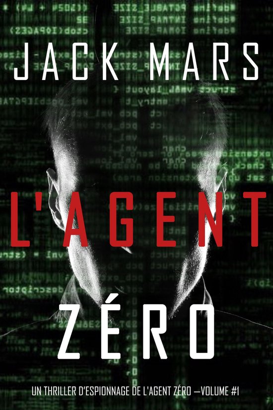 Un Thriller d’Espionnage de L'Agent Zéro 1 - L'Agent Zér ... - cover