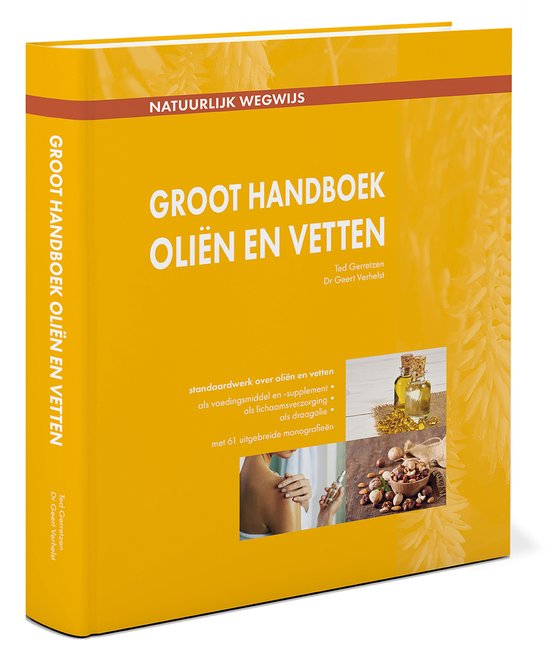 Groot Handboek Oliën & vetten door Dr. Geert Verhelst & Ted ... - cover