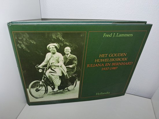 Het Gouden Huwelijksboek Juliana en Bernhard 1937-1987