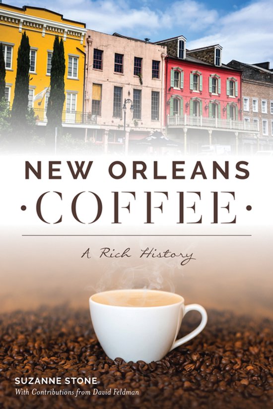 New Orleans Coffee A Rich History Arcadia - cover