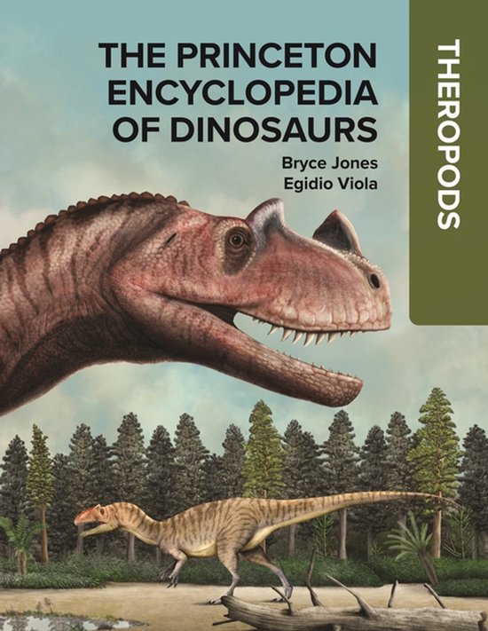 The Princeton Encyclopedia of Dinosaurs: Theropods - cover