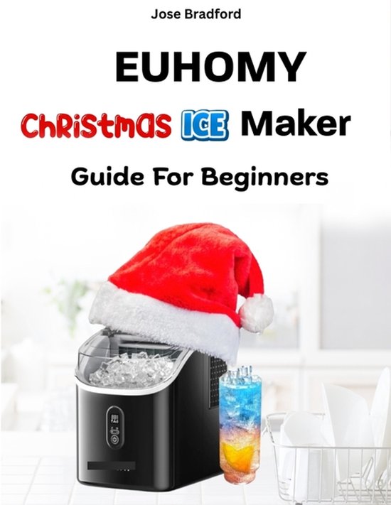 Euhomy Christmas Ice Maker Guide for Beginners - cover