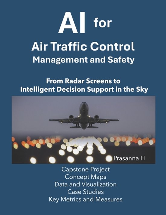 AI in Air Traffic Control (ATC), Air Traffic Management (ATM), and ...