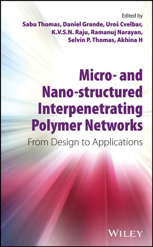 Micro- and Nano-Structured Interpenetrating Polymer Networks - cover