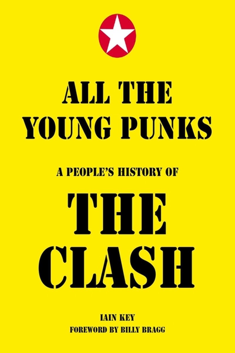 All the Young Punks: A People's History of the Clash