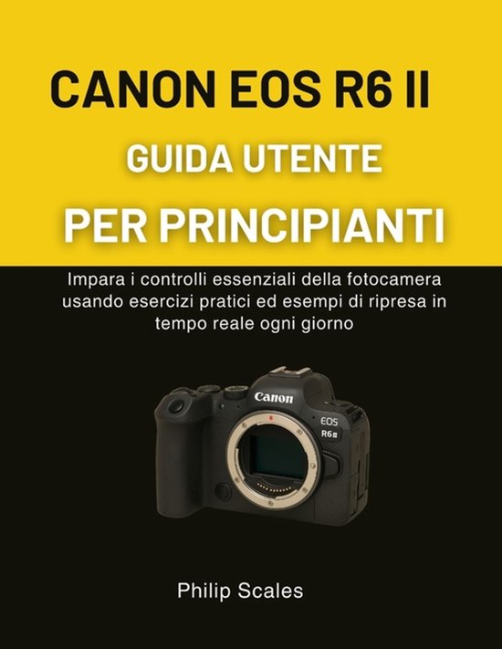 Canon EOS R6 II Guida Utente Per Principianti - cover