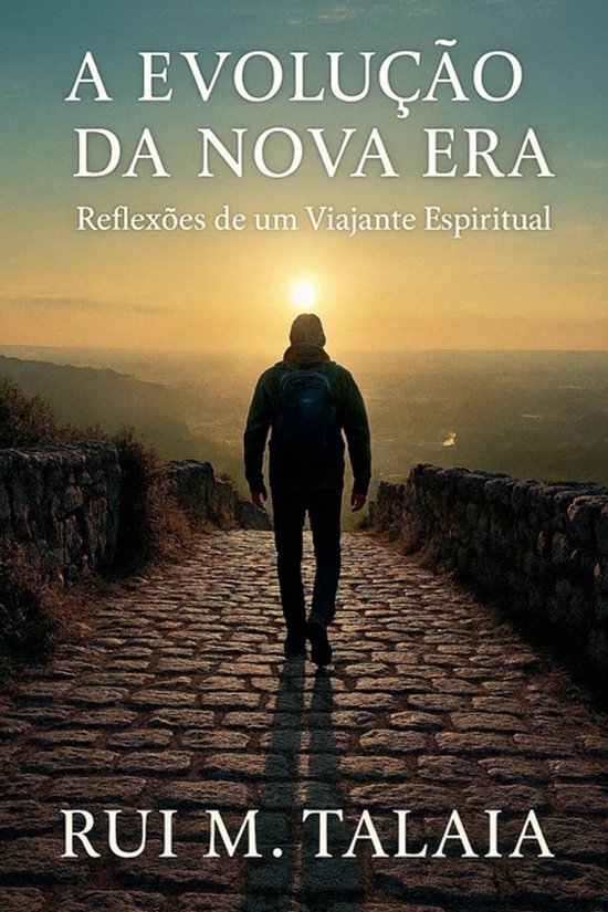 A EVOLUÇÃO DA NOVA ERA Reflexões de um Viajante Espiritua ... - cover