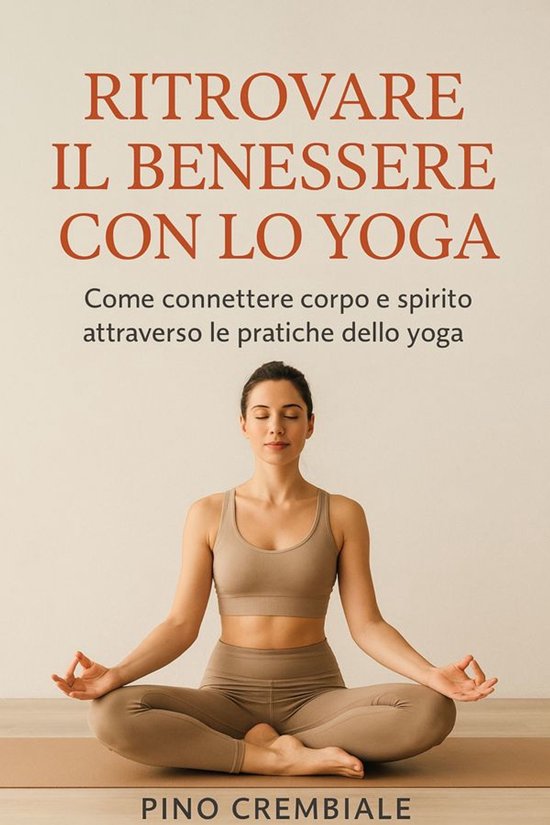 Ritrovare il Benessere con lo Yoga: - cover