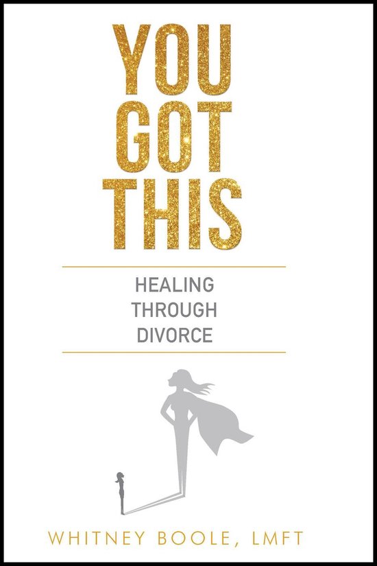 You Got This: Healing Through Divorce - cover