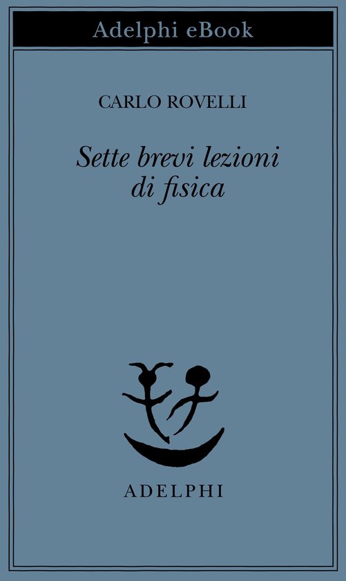 Opere di Carlo Rovelli 1 - Sette brevi lezioni di fisica - cover