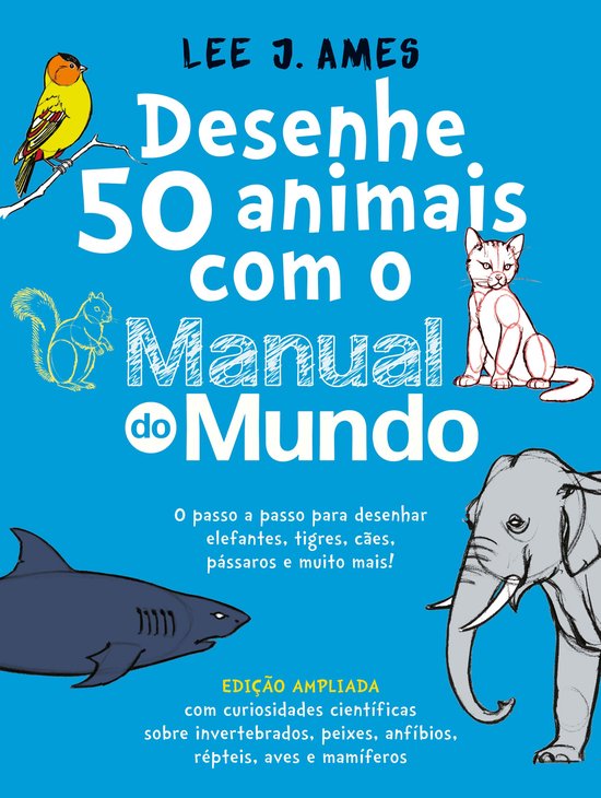 Desenhe 50 animais com o Manual do Mundo - Edição ampliada - cover
