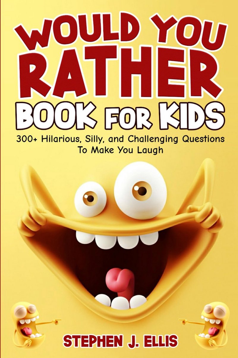 Would You Rather Vragenboek voor Kinderen: Meer dan 300 Grappige en Uitdagende Dilemma's