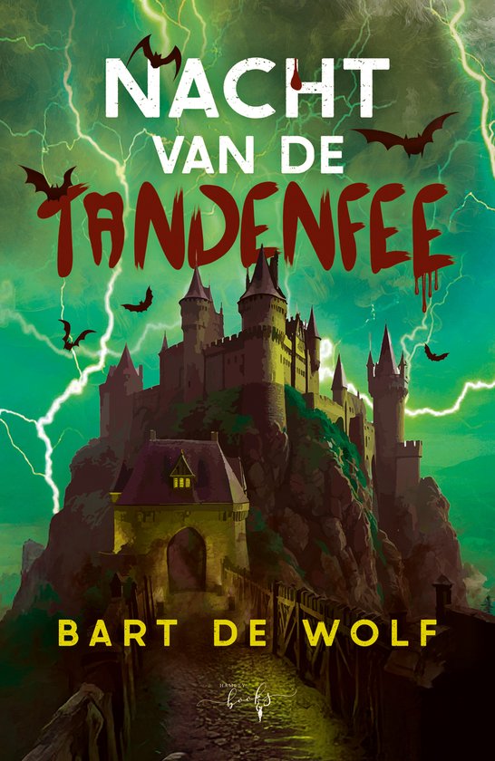 Boek "Nacht van de tandenfee" van Bart de Wolf, met een kasteel op een rots onder een groene, onweersachtige lucht met bliksem en vleermuizen.