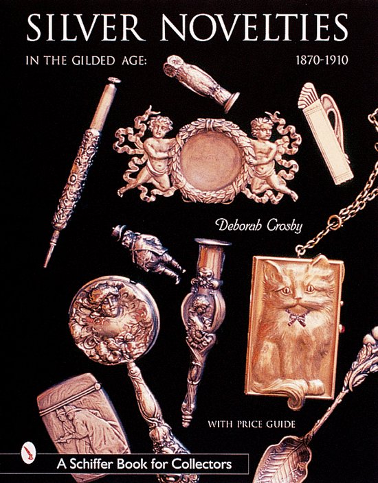 Silver Novelties in The Gilded Age - cover