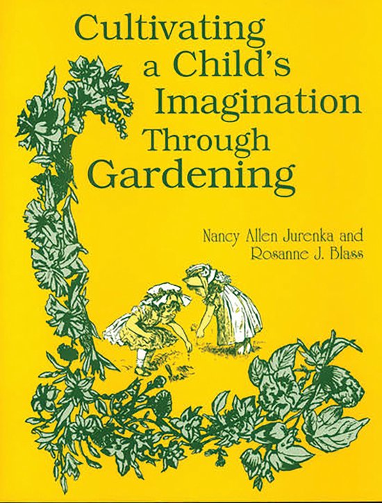 Cultivating a Child's Imagination Through Gardening - cover