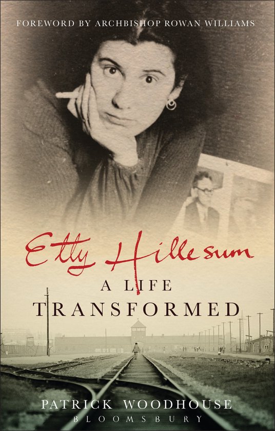 Etty Hillesum A Life Transformed, Patrick Woodhouse | 9781472972132 ...