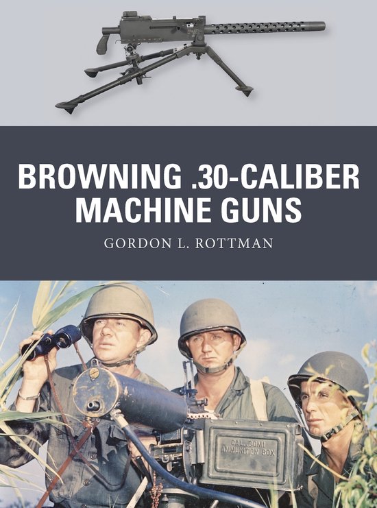 Browning .30-Caliber Machine Guns - cover