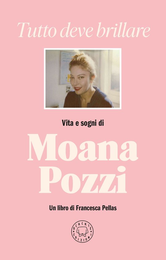 Tutto deve brillare. Vita e sogni di Moana Pozzi - cover