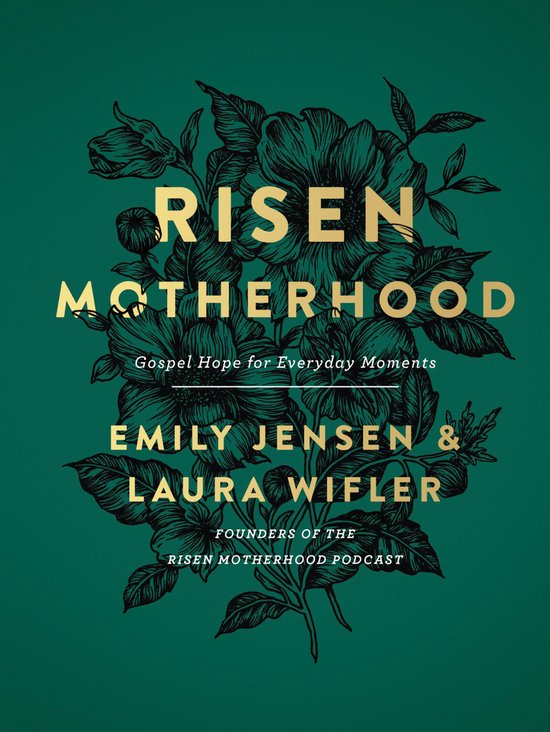 Risen Motherhood Gospel Hope for Everyday Moments