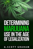 Determining Marijuana Use in the Age of Legalization