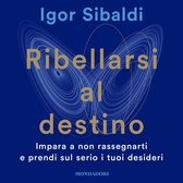 Ribellarsi al destino