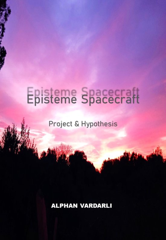 Episteme Spacecraft Project & Hypothesis - cover