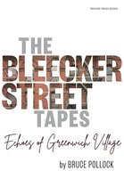 The Bleecker Street Tapes