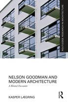 Routledge Research in Architecture- Nelson Goodman and Modern Architecture