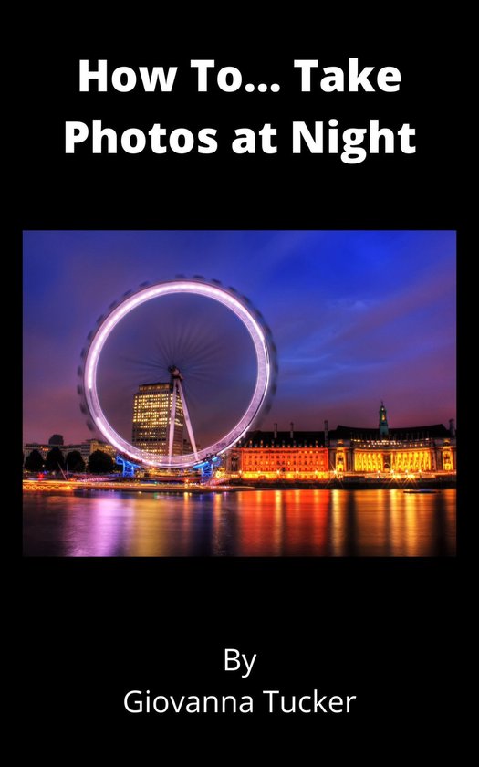 How To... Take Photos at Night - cover