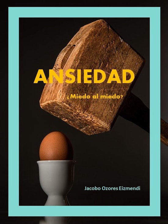 Ansiedad. ¿Miedo al miedo? - cover