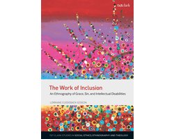 T&T Clark Studies in Social Ethics, Ethnography and Theologies-The Work of Inclusion