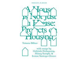 A House Is Not Just a House – Projects on Housing