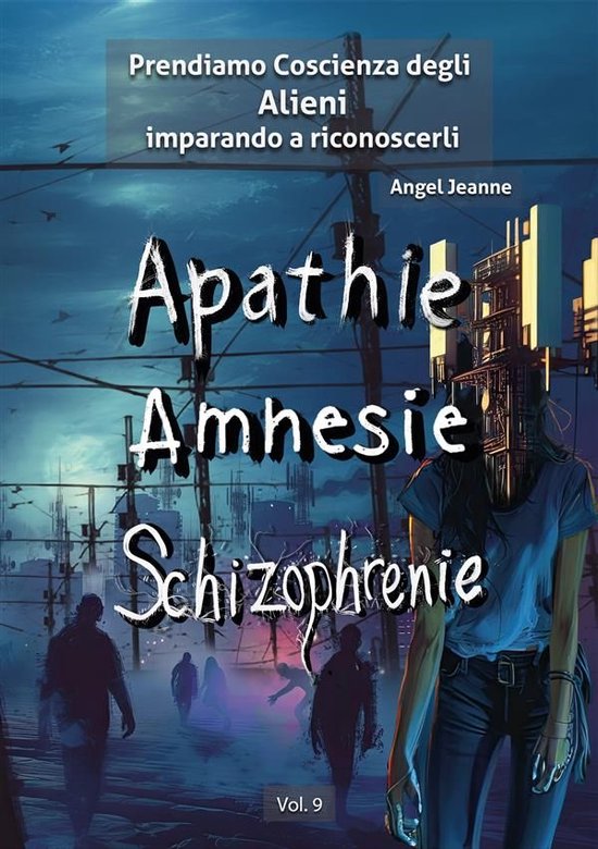 Apatìa, Amnesia, Schizofrenia - Prendiamo Coscienza degli A ... - cover