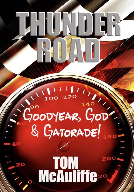 Thunder Road - Goodyear, God & Gatorade! - cover