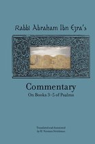 Rabbi Abraham Ibn Ezra's Commentary on Books 3-5 of Psalms