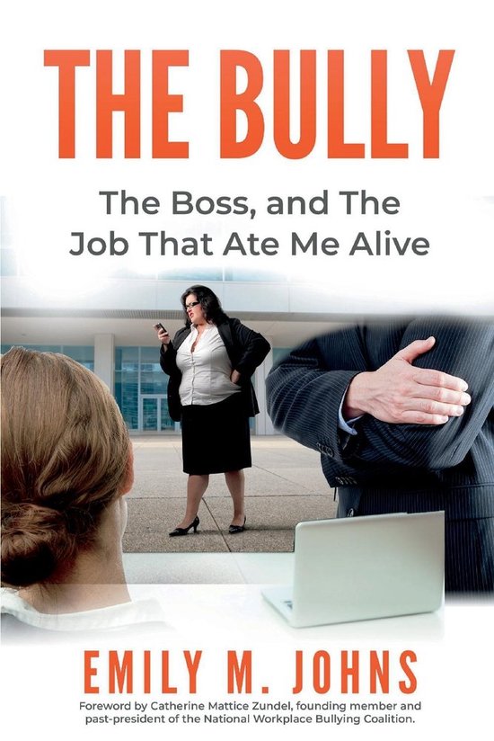 The Bully, The Boss, and The Job That Ate Me Alive - cover