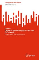 SpringerBriefs in Materials - Surface Defects in Wide-Bandgap LiF, SiO2, and ZnO Crystals