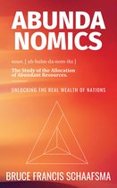 Abundanomics – Unlocking the Real Wealth of Nations