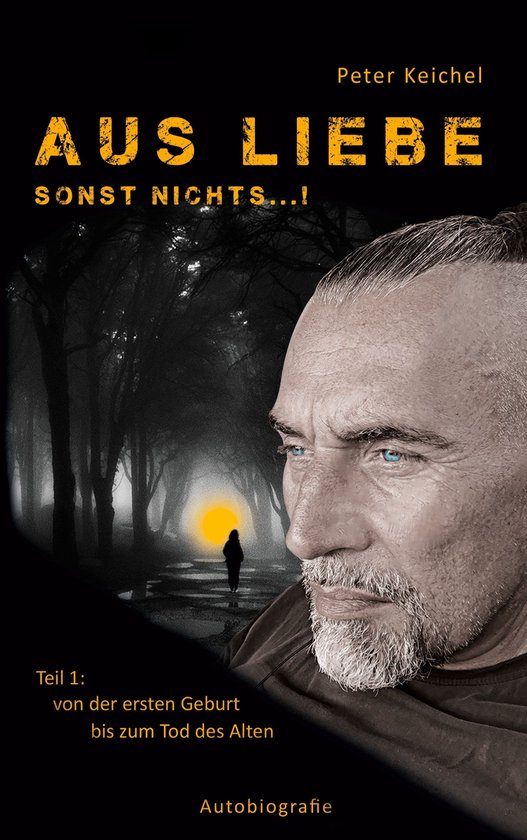 Autobiografie 1 - Aus Liebe - sonst nichts...! - cover
