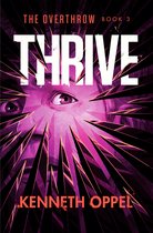 Boekomslag voor 'The Overthrow Book 3 Thrive' door Kenneth Oppel. Een portret van een persoon met een schokkerig gezicht, omringd door paarse en zwarte stralen.