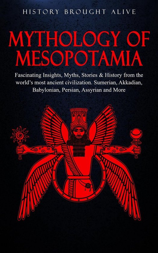 Foto: Mythology of mesopotamia fascinating insights myths stories history from the world s most ancient civilization sumerian akkadian babylonian persian assyrian and more