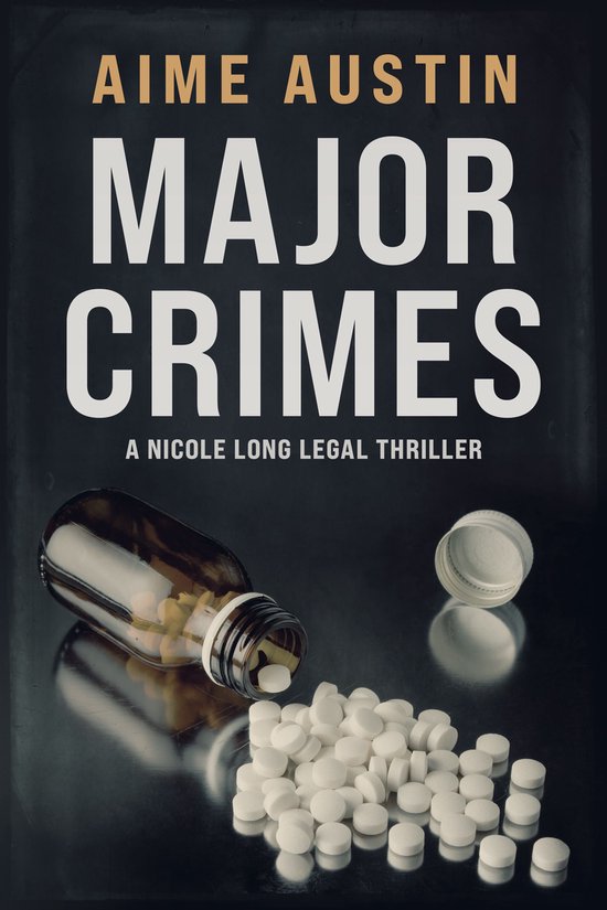 A Nicole Long Legal Thriller 1 - Major Crimes - cover