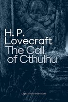H.P. Lovecraft: The Call of Cthulhu, door LightHouse Publisher.