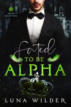 Royal Rejection 1 - Fated To Be Alpha