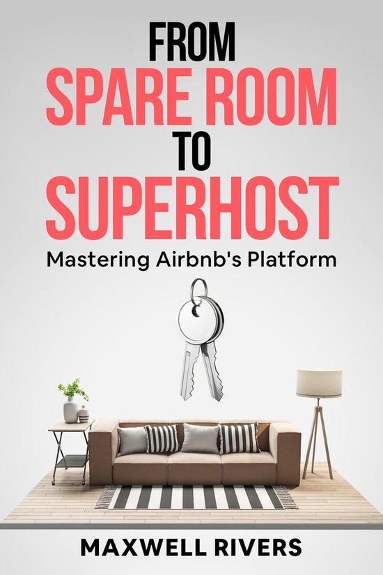 From Spare Room to Superhost: Mastering Airbnb's Platform - cover
