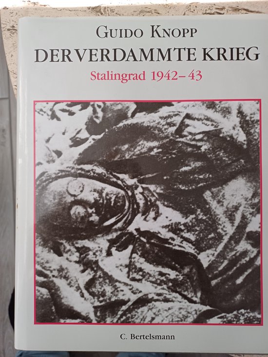 der verdammte krieg- stalingrad 1042-43 - guido knopp