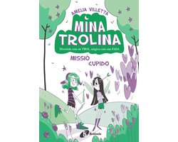 Catalá - A PARTIR DE 6 ANYS - PERSONATGES I SÈRIES - Mina Trolina, 3. Missió Cupido