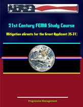 21st Century FEMA Study Course: Mitigation eGrants for the Grant Applicant (IS-31)