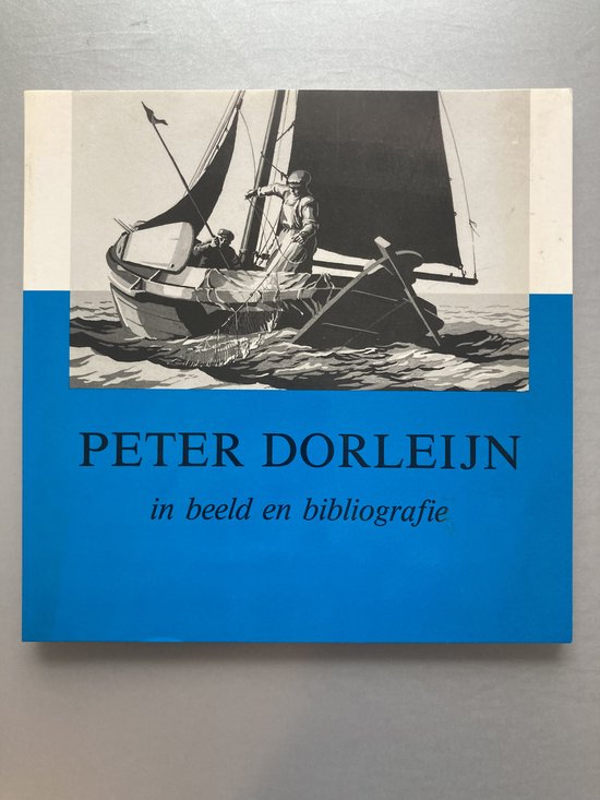 Peter Dorleijn in beeld en bibliografie - cover