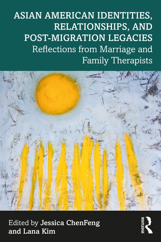 Asian American Identities, Relationships, and Post-Migration ... - cover